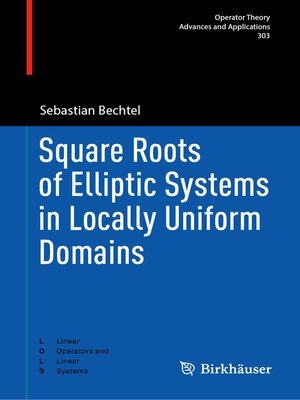 cover image of Square Roots of Elliptic Systems in Locally Uniform Domains